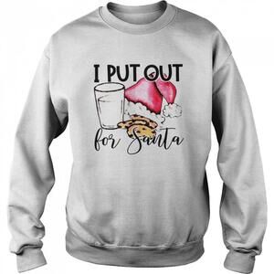 I Put Out For Santa Shirt
